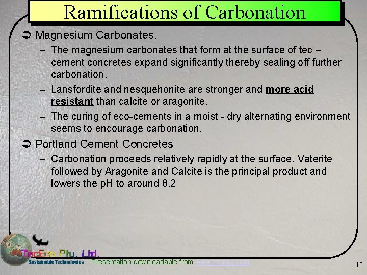 Ramifications of Carbonation Ü Magnesium Carbonates. – The magnesium carbonates that form at the