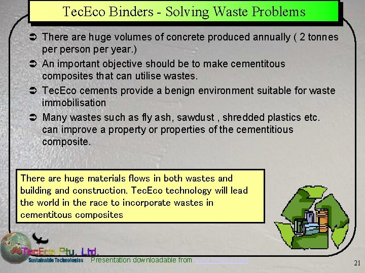 Tec. Eco Binders - Solving Waste Problems Ü There are huge volumes of concrete