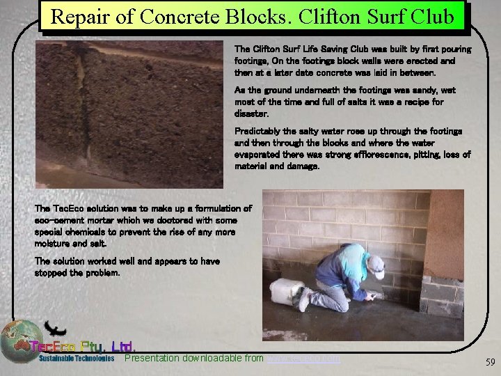 Repair of Concrete Blocks. Clifton Surf Club The Clifton Surf Life Saving Club was