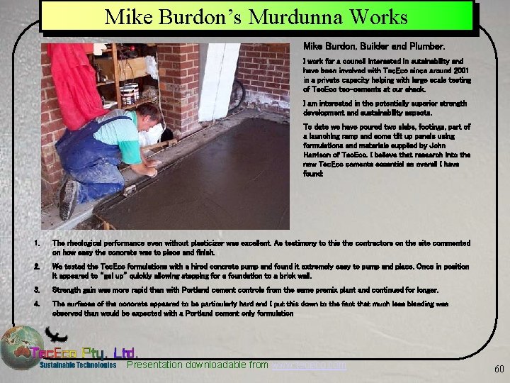 Mike Burdon’s Murdunna Works Mike Burdon, Builder and Plumber. I work for a council