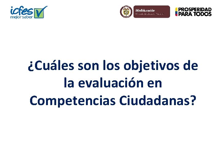 ¿Cuáles son los objetivos de la evaluación en Competencias Ciudadanas? 