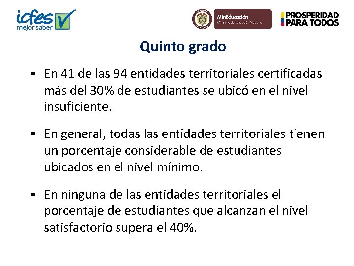 Quinto grado § En 41 de las 94 entidades territoriales certificadas más del 30%