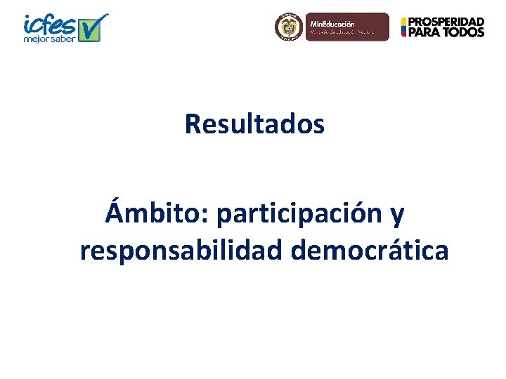 Resultados Ámbito: participación y responsabilidad democrática 