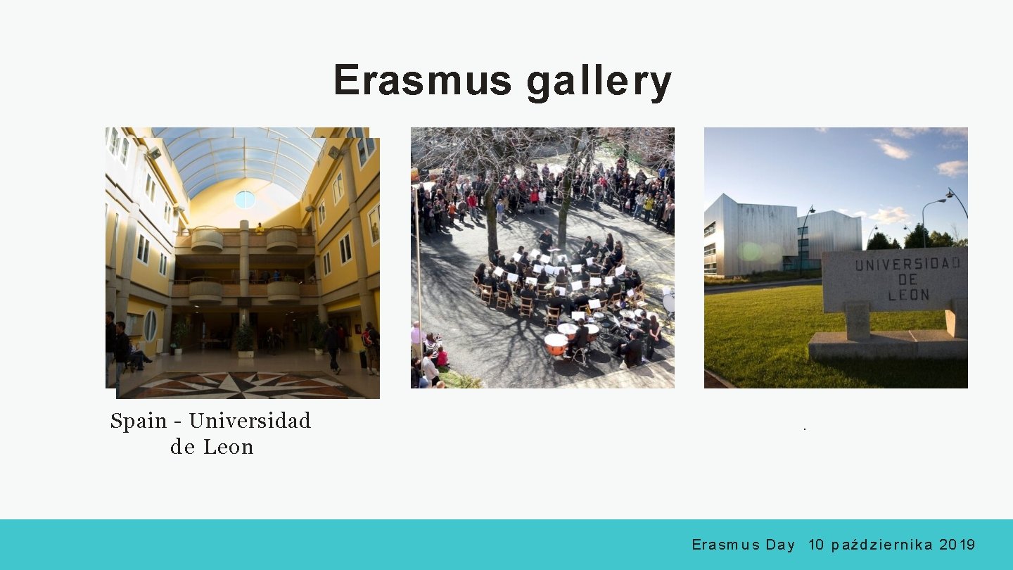 Erasmus gallery Spain - Universidad de Leon . E r a s m u