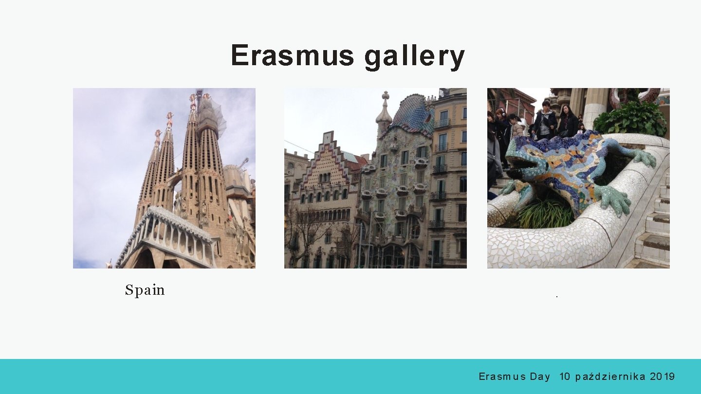 Erasmus gallery Spain . E r a s m u s D a y