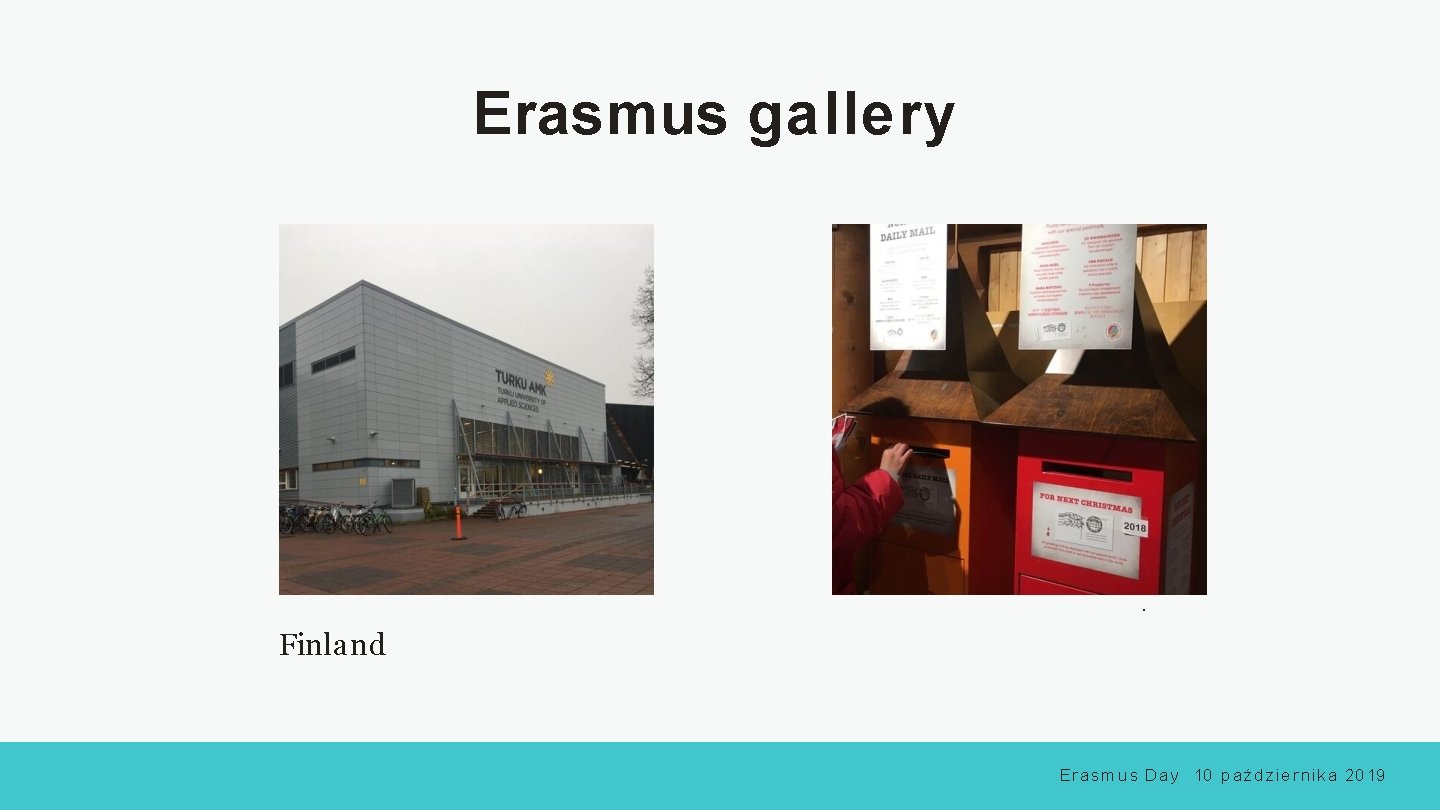 Erasmus gallery . Finland E r a s m u s D a y