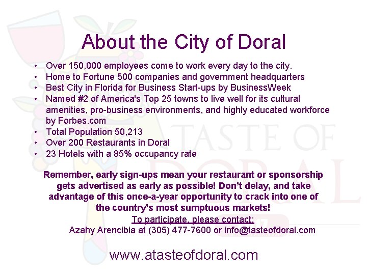 About the City of Doral • • Over 150, 000 employees come to work