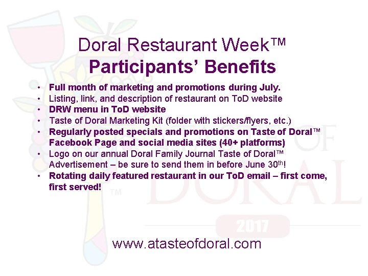 Doral Restaurant Week™ Participants’ Benefits • • • Full month of marketing and promotions