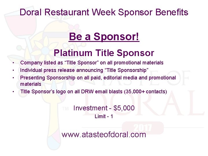 Doral Restaurant Week Sponsor Benefits Be a Sponsor! Platinum Title Sponsor • • Company