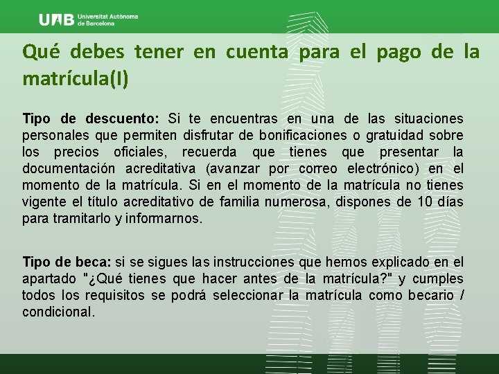 Qué debes tener en cuenta para el pago de la matrícula(I) Tipo de descuento: