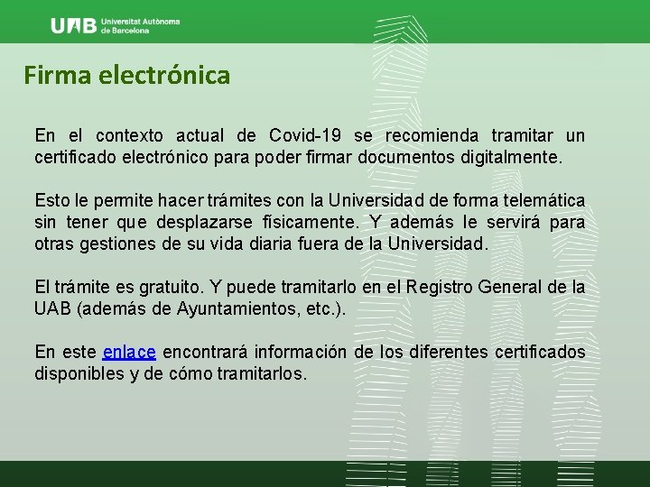 Firma electrónica En el contexto actual de Covid-19 se recomienda tramitar un certificado electrónico