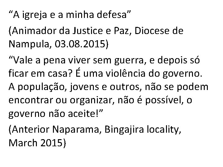 “A igreja e a minha defesa” (Animador da Justice e Paz, Diocese de Nampula,
