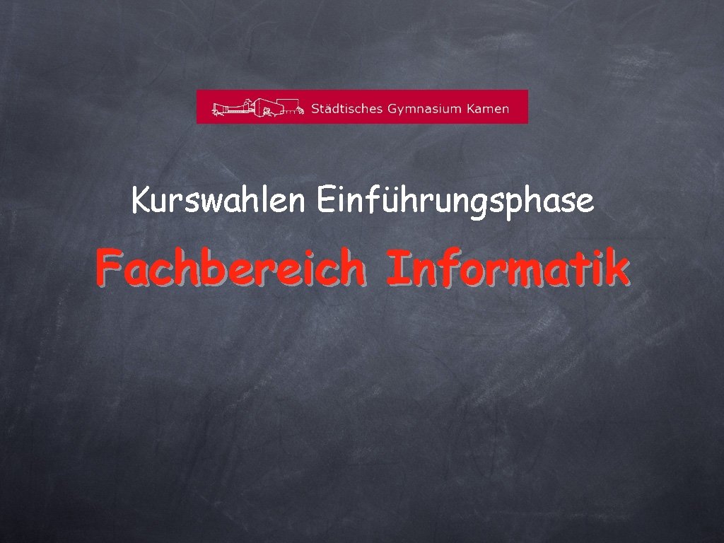 Kurswahlen Einführungsphase Fachbereich Informatik 