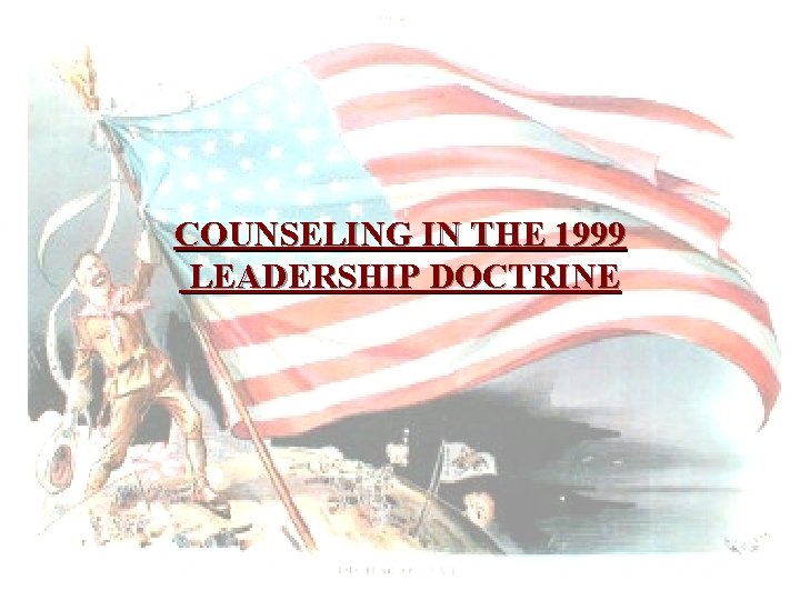 COUNSELING IN THE 1999 LEADERSHIP DOCTRINE 