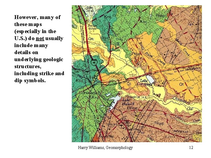 However, many of these maps (especially in the U. S. ) do not usually