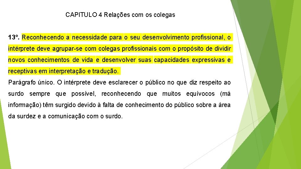 CAPITULO 4 Relações com os colegas 13°. Reconhecendo a necessidade para o seu desenvolvimento