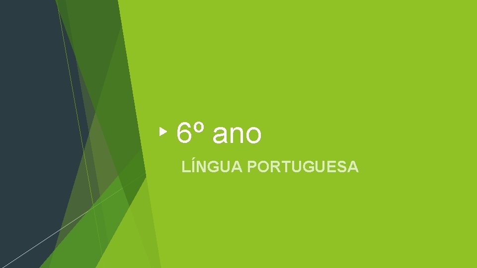 6º ano LÍNGUA PORTUGUESA 