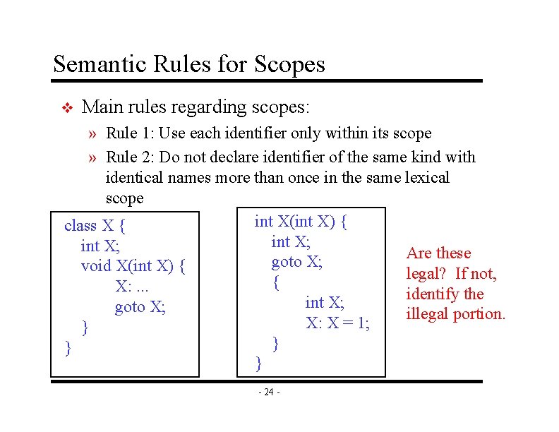 Semantic Rules for Scopes v Main rules regarding scopes: » Rule 1: Use each