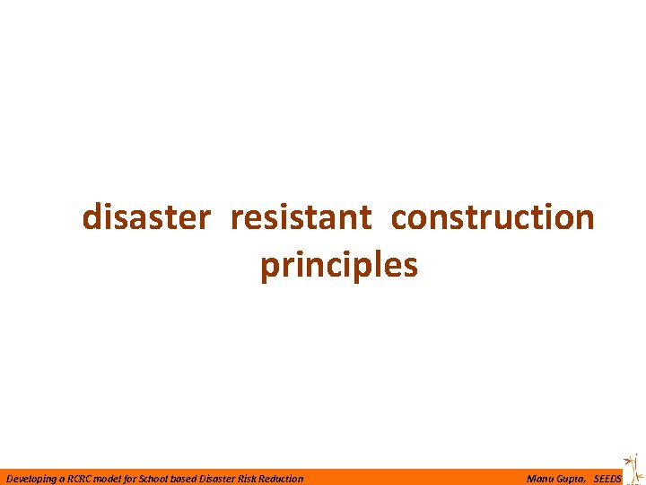 disaster resistant construction principles Developing a RCRC model for School based Disaster Risk Reduction