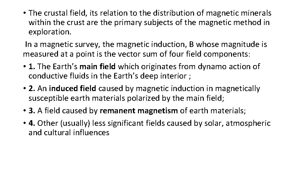  • The crustal field, its relation to the distribution of magnetic minerals within