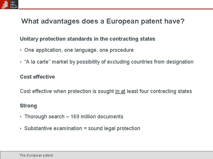 What advantages does a European patent have? Unitary protection standards in the contracting states