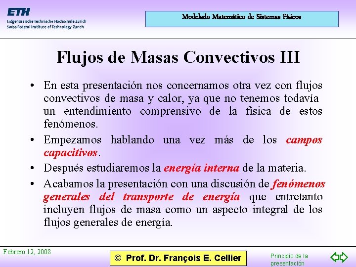 Modelado Matemático de Sistemas Físicos Flujos de Masas Convectivos III • En esta presentación