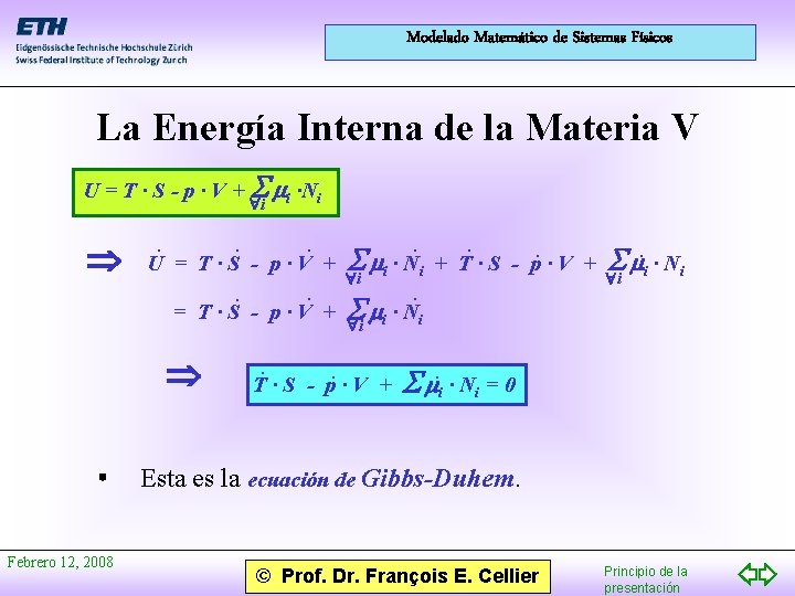 Modelado Matemático de Sistemas Físicos La Energía Interna de la Materia V U =