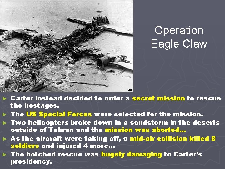 Operation Eagle Claw ► ► ► Carter instead decided to order a secret mission