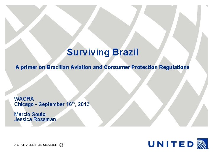 Surviving Brazil A primer on Brazilian Aviation and Consumer Protection Regulations WACRA Chicago -