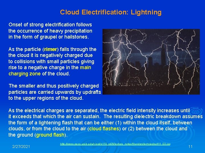 Cloud Electrification: Lightning Onset of strong electrification follows the occurrence of heavy precipitation in
