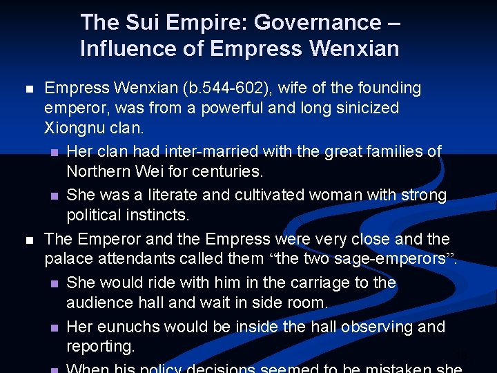 The Sui Empire: Governance – Influence of Empress Wenxian n n Empress Wenxian (b.