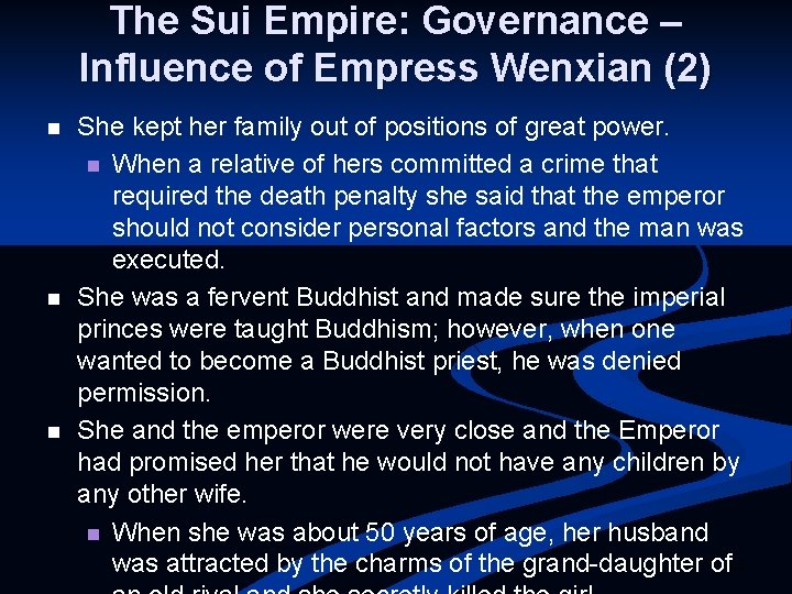 The Sui Empire: Governance – Influence of Empress Wenxian (2) n n n She