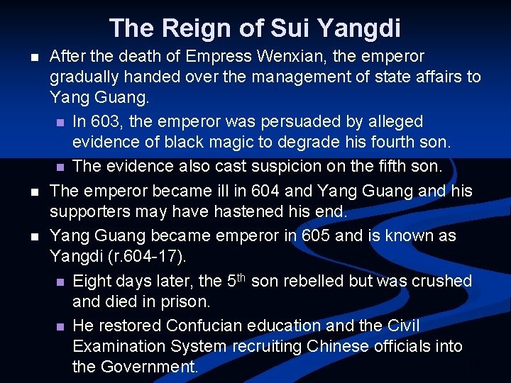 The Reign of Sui Yangdi n n n After the death of Empress Wenxian,