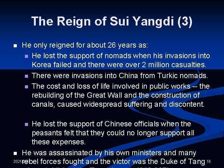 The Reign of Sui Yangdi (3) n He only reigned for about 26 years