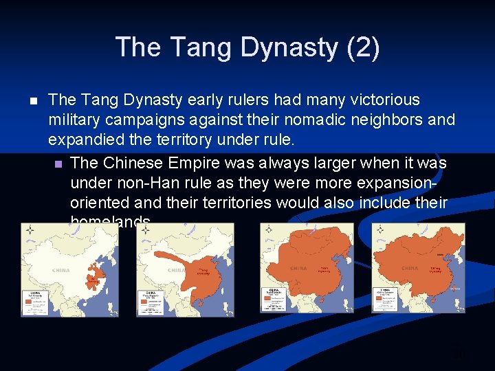 The Tang Dynasty (2) n The Tang Dynasty early rulers had many victorious military