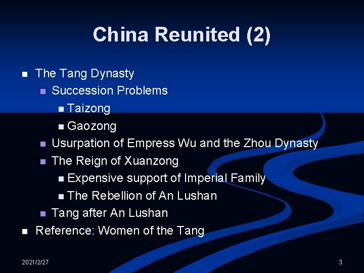 China Reunited (2) n n The Tang Dynasty n Succession Problems n Taizong n