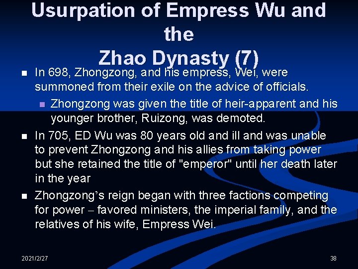 n n n Usurpation of Empress Wu and the Zhao Dynasty (7) In 698,