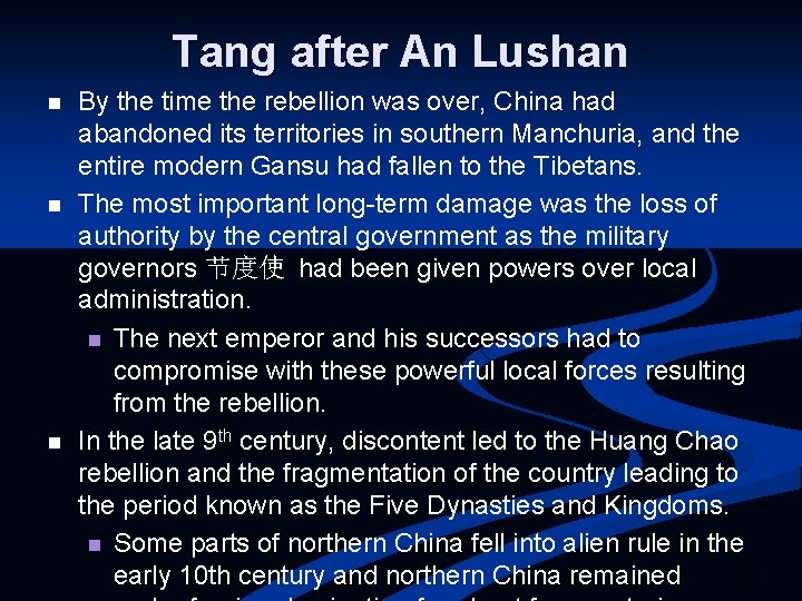 Tang after An Lushan n By the time the rebellion was over, China had