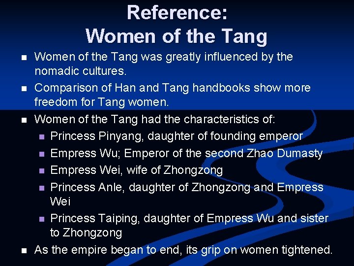 Reference: Women of the Tang n n Women of the Tang was greatly influenced