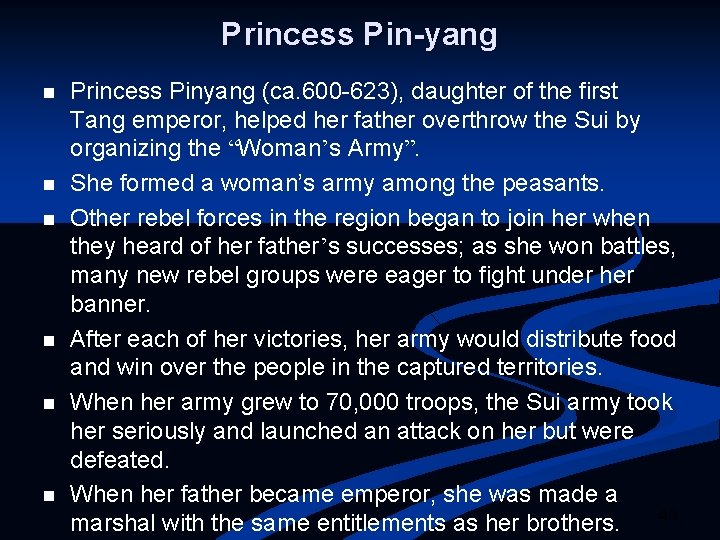 Princess Pin-yang n n n Princess Pinyang (ca. 600 -623), daughter of the first