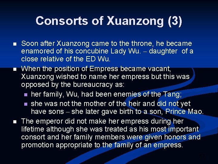 Consorts of Xuanzong (3) n n n Soon after Xuanzong came to the throne,