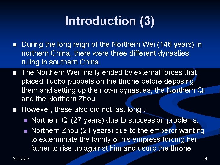 Introduction (3) n n n During the long reign of the Northern Wei (146