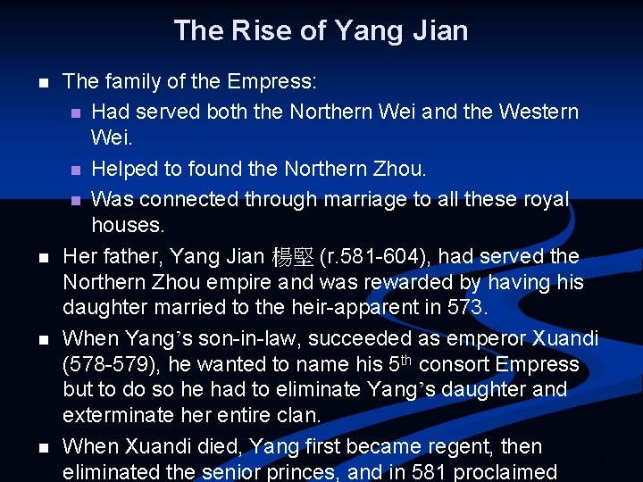 The Rise of Yang Jian n n The family of the Empress: n Had