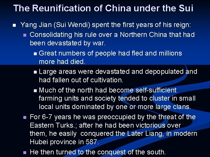 The Reunification of China under the Sui n Yang Jian (Sui Wendi) spent the