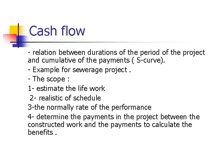 Cash flow - relation between durations of the period of the project and cumulative