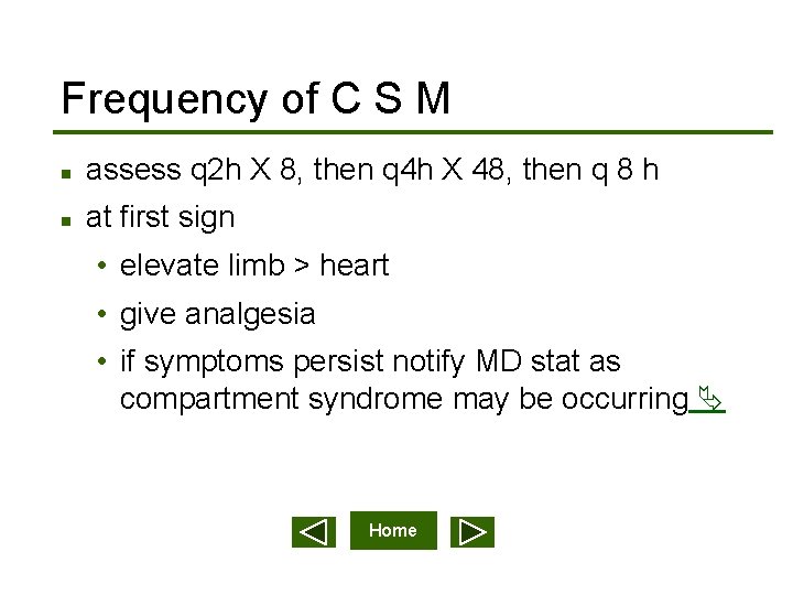 Frequency of C S M n assess q 2 h X 8, then q