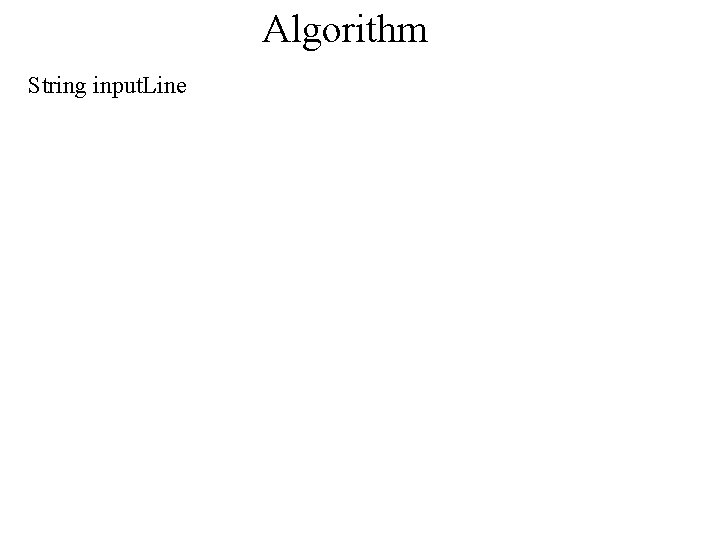 Algorithm String input. Line 