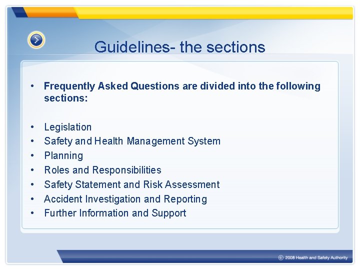 Guidelines- the sections • Frequently Asked Questions are divided into the following sections: •
