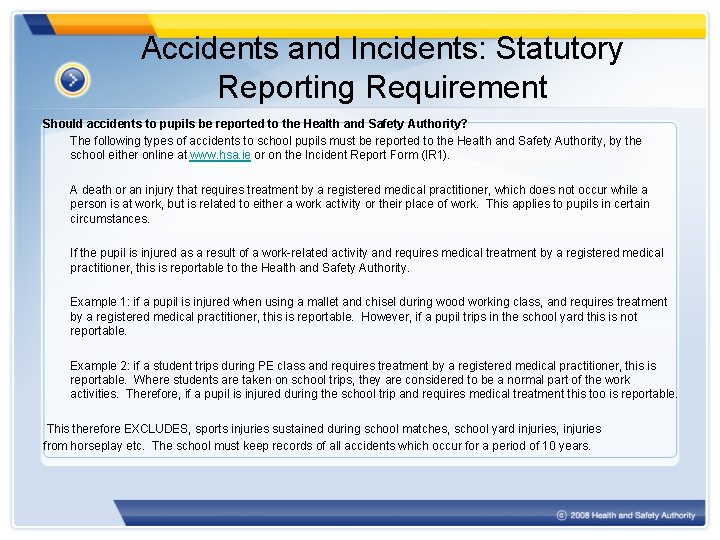 Accidents and Incidents: Statutory Reporting Requirement Should accidents to pupils be reported to the