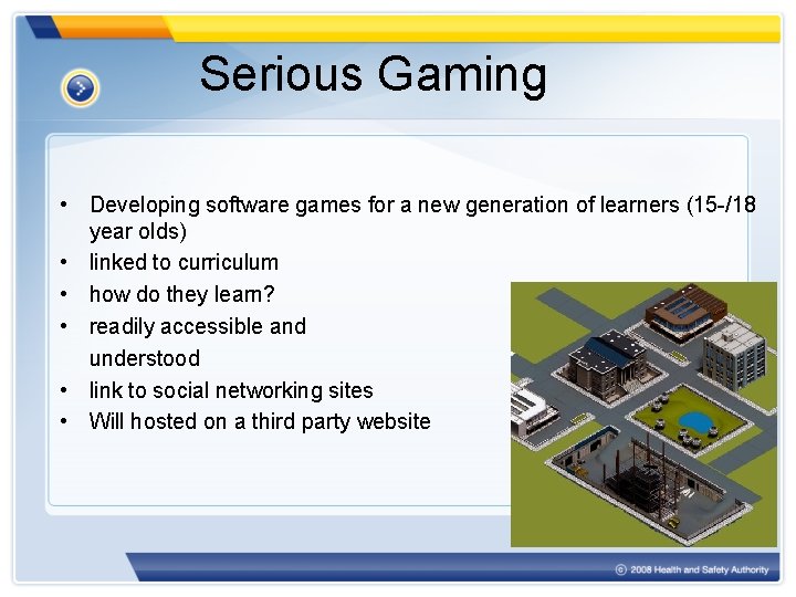 Serious Gaming • Developing software games for a new generation of learners (15 -/18